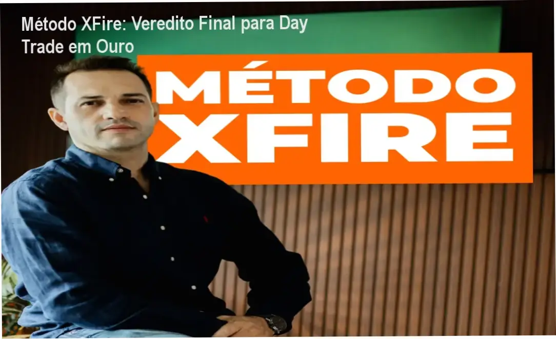 Método XFire - investimento R$ 3.174, curso de day trade em Ouro e Nasdaq