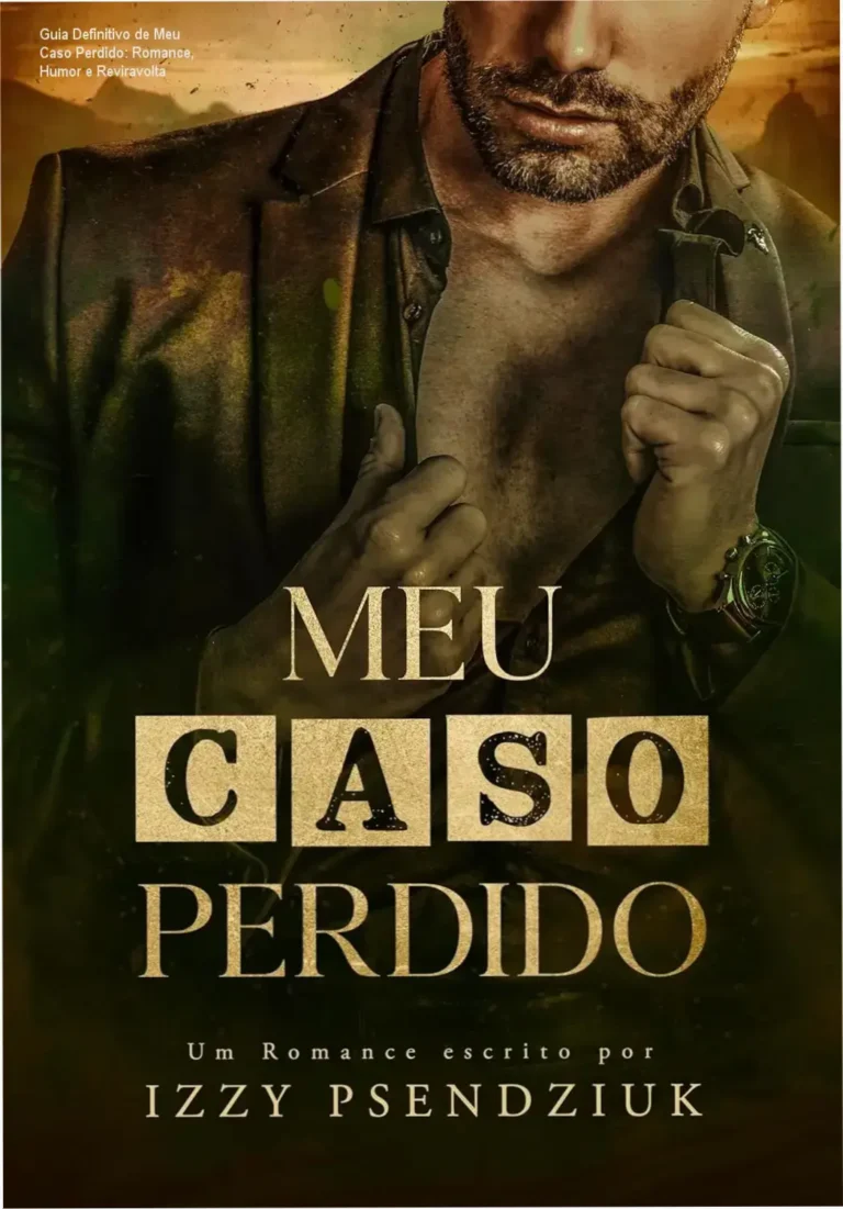Guia Definitivo de Meu Caso Perdido: Romance, Humor e Reviravolta 8 Capa do eBook 'Meu Caso Perdido' de Izzy Psendziuk, romance romântico com toque de comédia