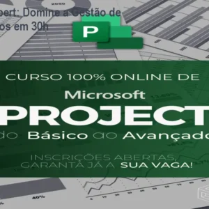 MS Project Expert: Domine a Gestão de Obras e Projetos em 30h