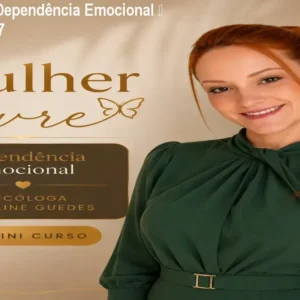 Mulher Livre: Dependência Emocional – Curso por R$97