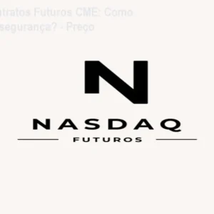 Nasdaq - Contratos Futuros CME: Como investir com segurança? - Preço