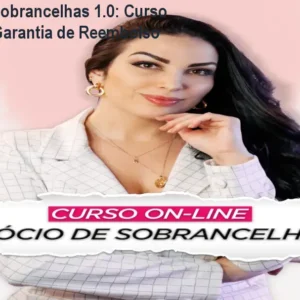 Negócio de Sobrancelhas 1.0: Curso Completo + Garantia de Reembolso