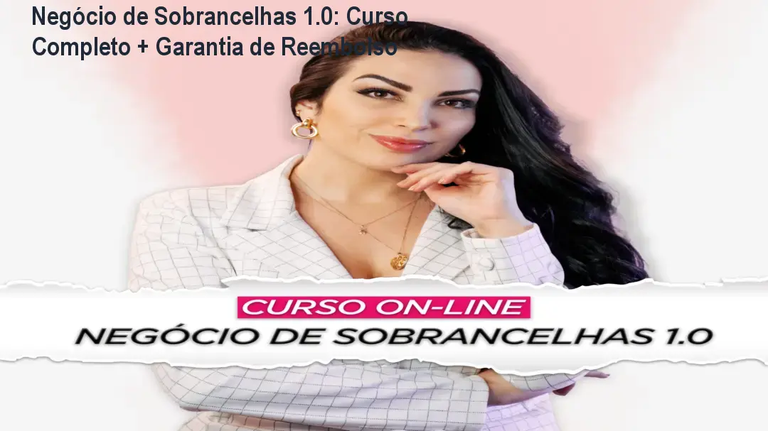 Negócio de Sobrancelhas 1.0: Curso Completo + Garantia de Reembolso 1 Negócio de Sobrancelhas 1.0: Curso Completo + Garantia de Reembolso