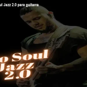 Curso Neo Soul Jazz 2.0 para guitarra avançada