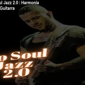 Curso Neo Soul Jazz 2.0 – Harmonia Moderna para Guitarra