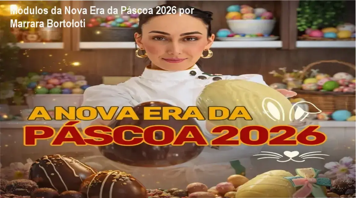 A Nova Era da Páscoa 2026 de Marrara Bortoloti – módulos, aulas e conteúdo programático