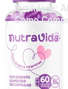 Nutra Vida no suplemento de fertilidade: Alertas de Pirataria e Como Comprar o Original.