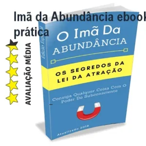 Imã da Abundância ebook lei da atração prática