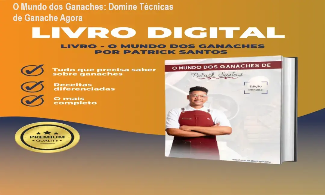 Capa do e‑book 'O Mundo dos Ganaches' mostrando técnicas de ganache para confeiteiros iniciantes