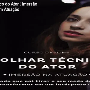 O Olhar Técnico do Ator – Imersão Profissional em Atuação