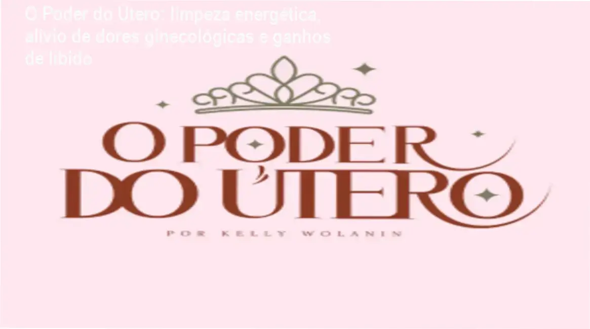 Imagem promocional do curso O Poder do Útero mostrando mulher em meditação com aura energética, destacando oferta de cupom