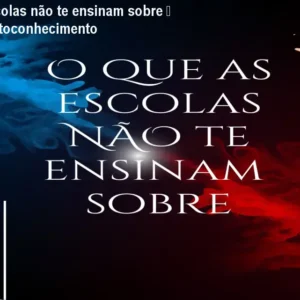 O que as escolas não te ensinam sobre – Curso de Autoconhecimento
