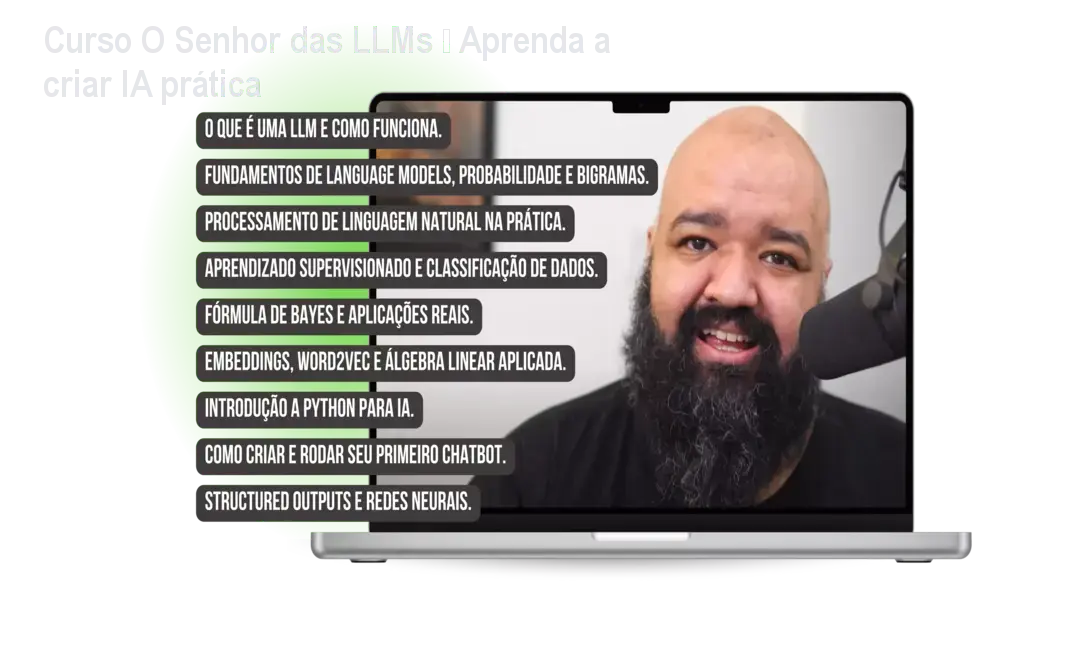 Curso O Senhor das LLMs – Aprenda a criar IA prática 1 Curso O Senhor das LLMs – Aprenda a criar IA prática