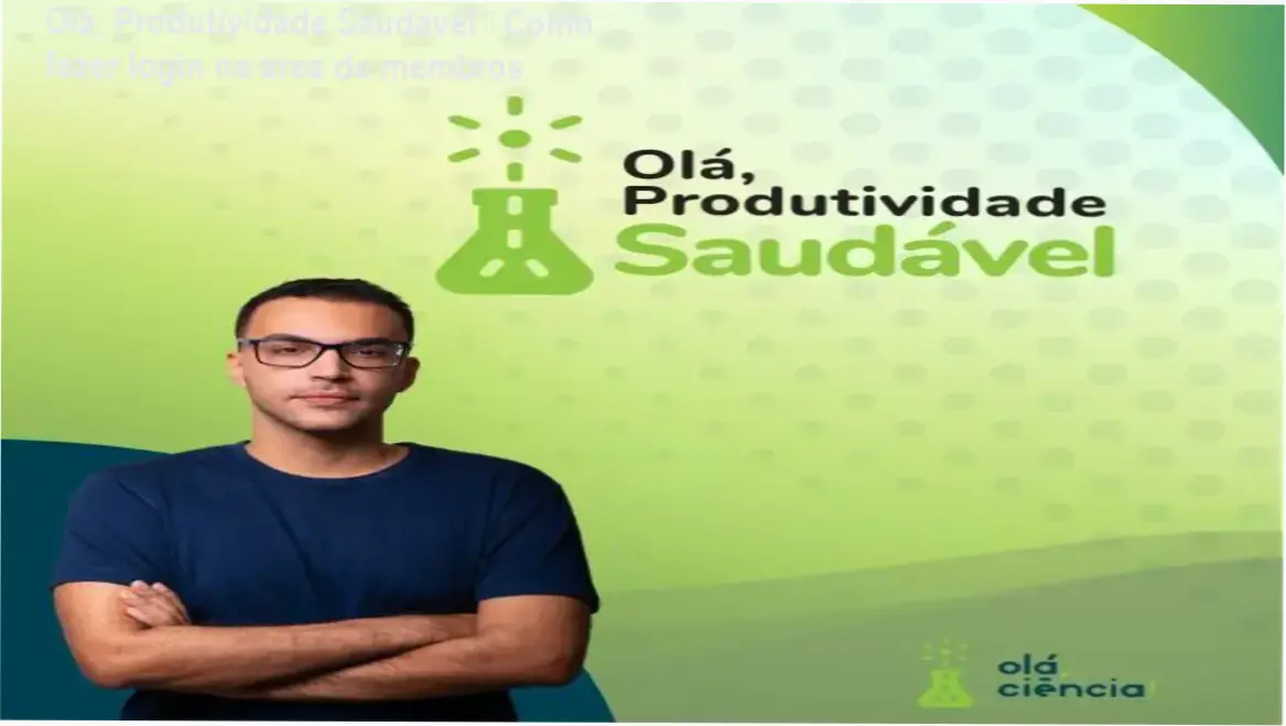 Olá, Produtividade Saudável login da área de membros