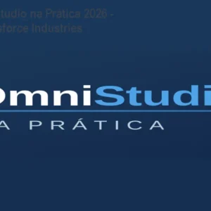 Curso OmniStudio na Prática 2026 - Domine Salesforce Industries
