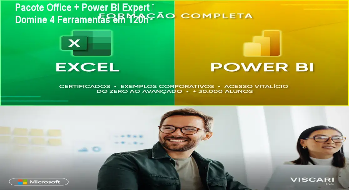Pacote Office + Power BI Expert – Domine 4 Ferramentas em 120h 1 Pacote Office + Power BI Expert – Domine 4 Ferramentas em 120h