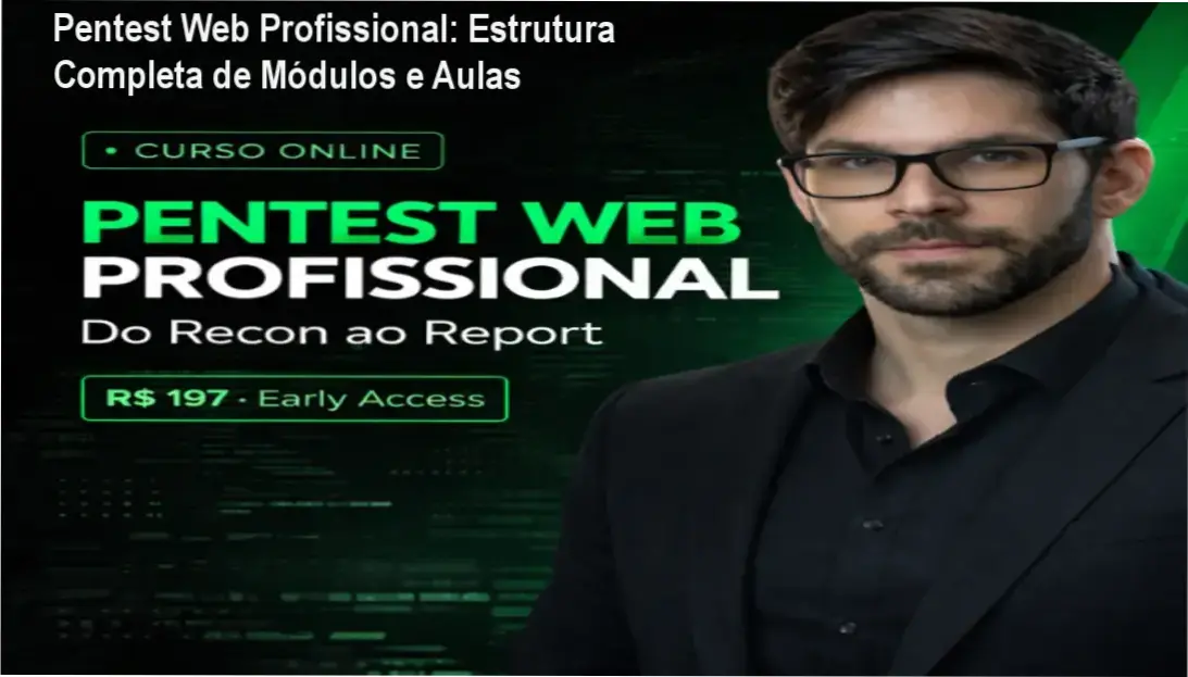 Pentest Web Profissional de Geraldo Alcântara – módulos, aulas e conteúdo programático