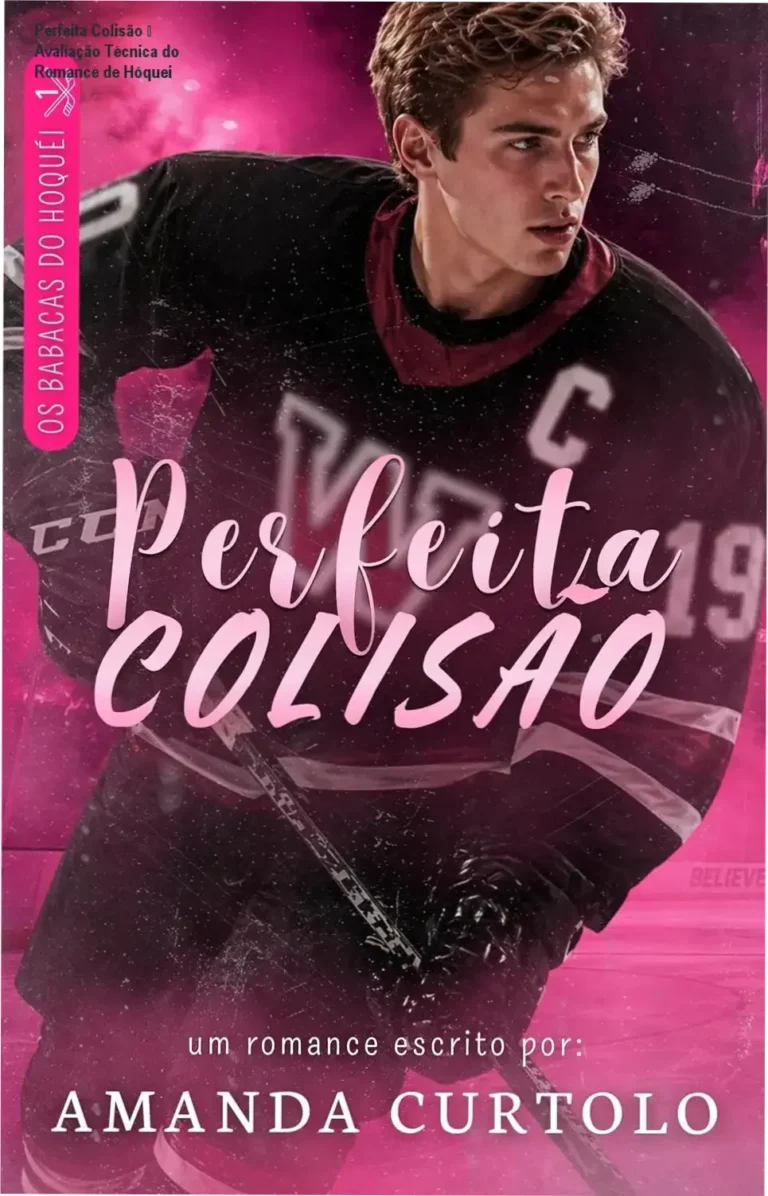 Perfeita Colisão – Avaliação Técnica do Romance de Hóquei 6 Capa do eBook Perfeita Colisão: Os Babacas do Hóquei, romance de esporte e paixão proibida