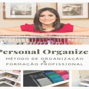 Curso Personal Organizer 3.0 – Aprenda a organizar e ganhar dinheiro