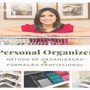 Curso Personal Organizer 3.0 – Organize casas e renda extra