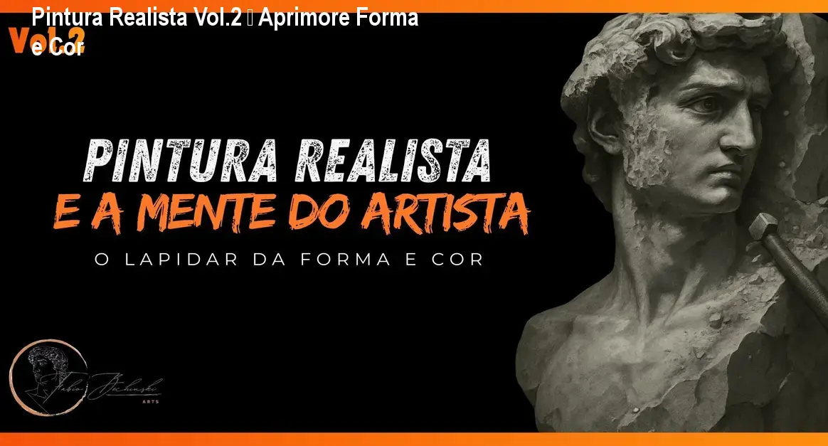 Pintura Realista Vol.2 – Aprimore Forma e Cor