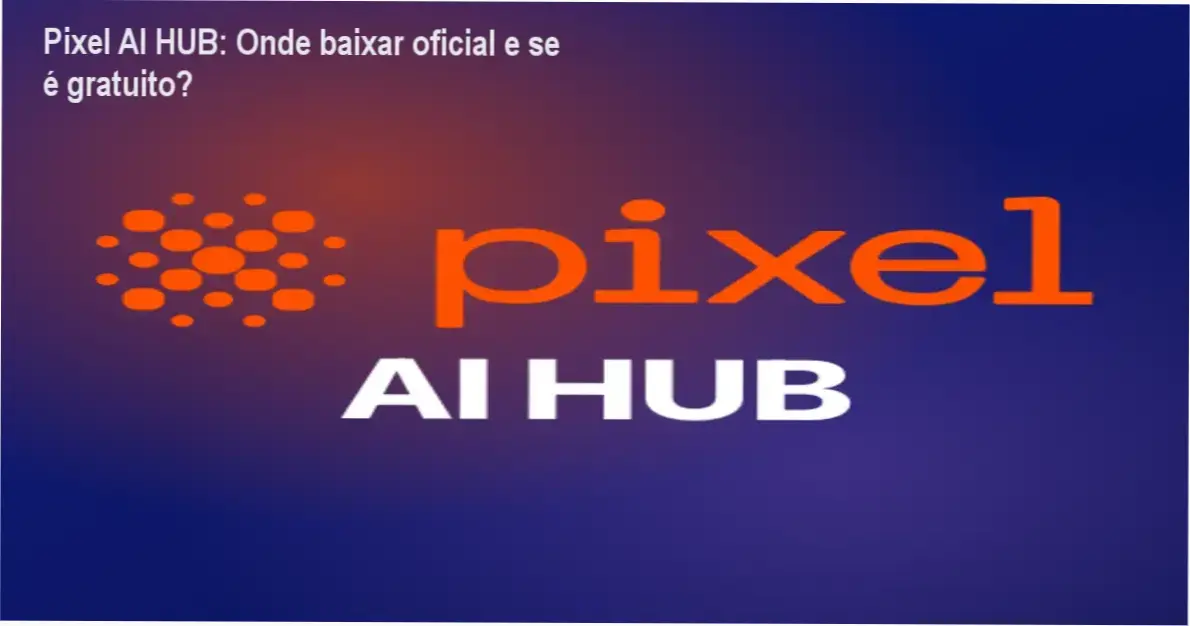 Tela mostrando a página oficial de download do Pixel AI HUB
