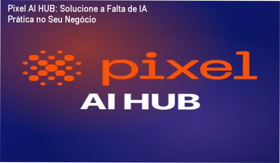 Tela do Pixel AI HUB mostrando comunidade de empresários aplicando inteligência artificial