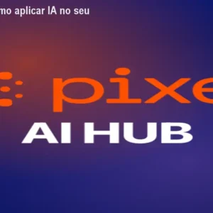 Pixel AI HUB – Como aplicar IA no seu negócio