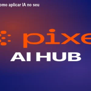 Pixel AI HUB – Como aplicar IA no seu negócio