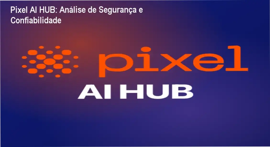 Pixel AI HUB da Pixel Educação - reputação, segurança e risco de golpe