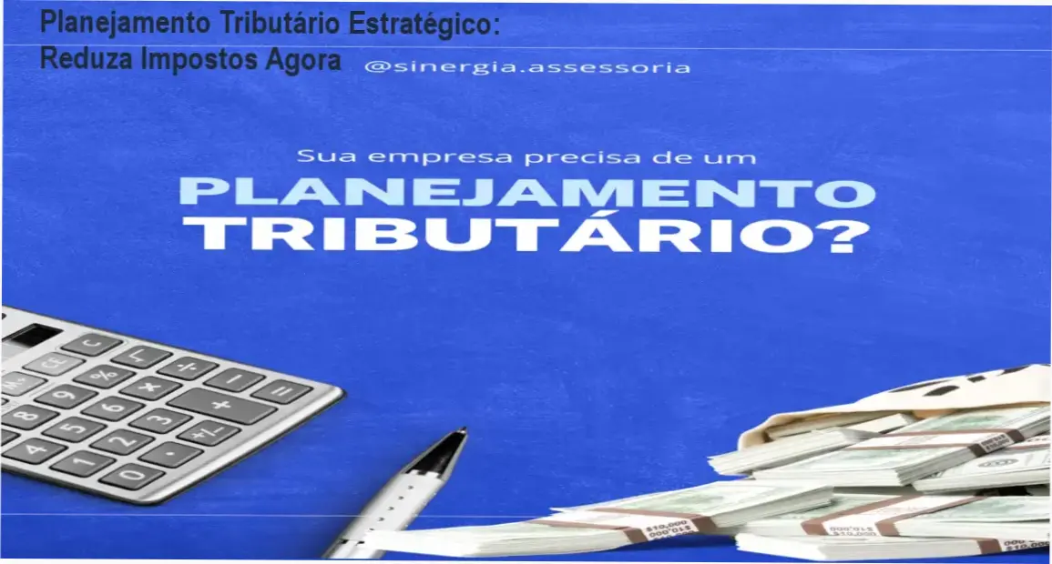 Imagem ilustrando redução de impostos com planejamento tributário personalizado para empresas.
