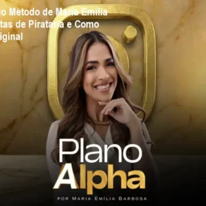 Plano Alpha no Método de Maria Emília Barbosa: Alertas de Pirataria e Como Comprar o Original