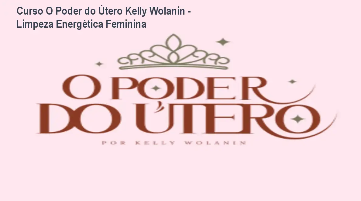 Imagem representando a limpeza energética do útero feminina do curso O Poder do Útero
