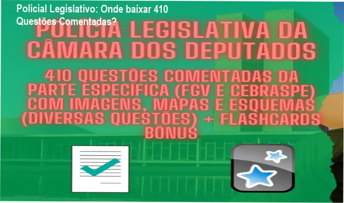 Capa do PDF Policial Legislativo com 410 questões comentadas e flashcards para revisão