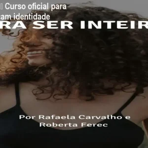 Pra Ser Inteira – Curso oficial para mães que buscam identidade