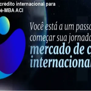 Como captar crédito internacional para empresas – Pré-MBA ACI