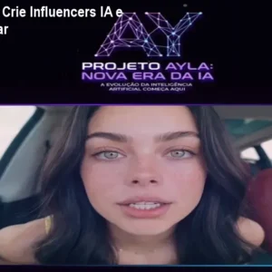 Método AYLA – Crie Influencers IA e Ganhe em Dólar