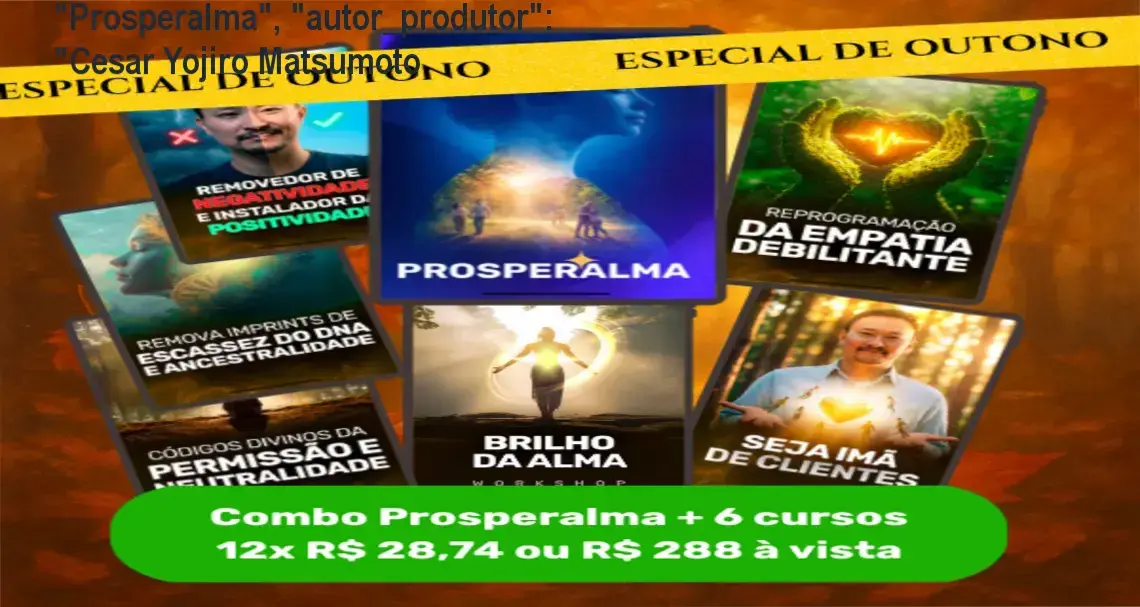 "Prosperalma", "autor_produtor": "Cesar Yojiro Matsumoto CUPOM DE DESCONTO