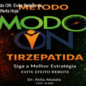 Protocolo Modo ON: Evite Rebote da Tirzepatida – Oferta Hoje