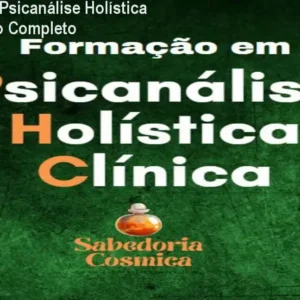 Formação em Psicanálise Holística Clínica - Curso Completo
