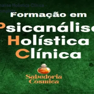 Curso Psicanálise Holística Clínica - Formação Completa