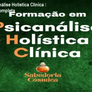 Curso Psicanálise Holística Clínica – Formação Completa