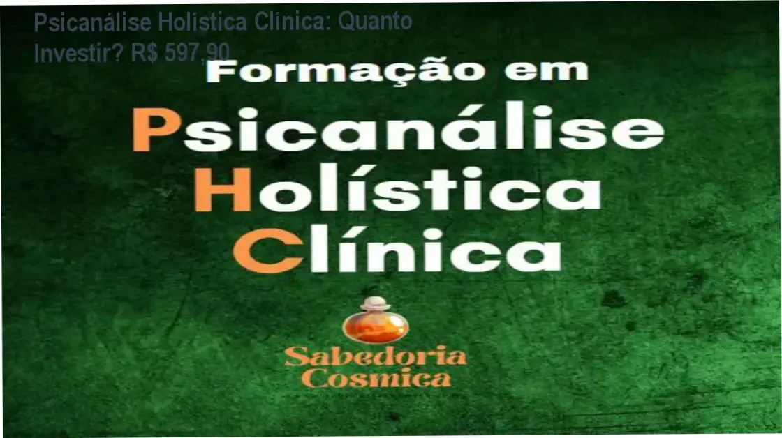 Psicanálise Holística Clínica: Quanto Investir? R$ 597,90 1 Psicanálise Holística Clínica de Rogerio Temporim – custo-benefício e valor percebido