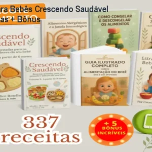 Receitas Para Bebês Crescendo Saudável – 337 Receitas + Bônus