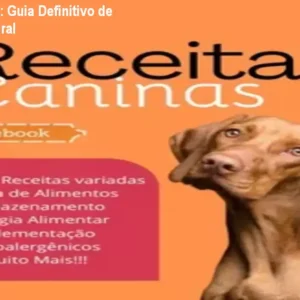 Receitas Caninas: Guia Definitivo de Alimentação Natural