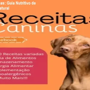 Receitas Caninas: Guia Nutritivo de Alimentação Natural