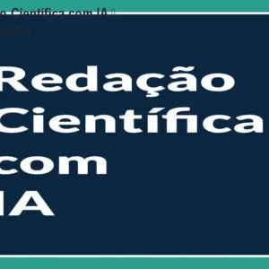Curso de Redação Científica com IA – Escreva artigos rápido