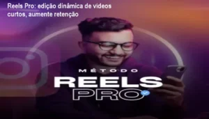 Tela de smartphone mostrando edição rápida com Reels Pro, destacando aumento de retenção e engajamento