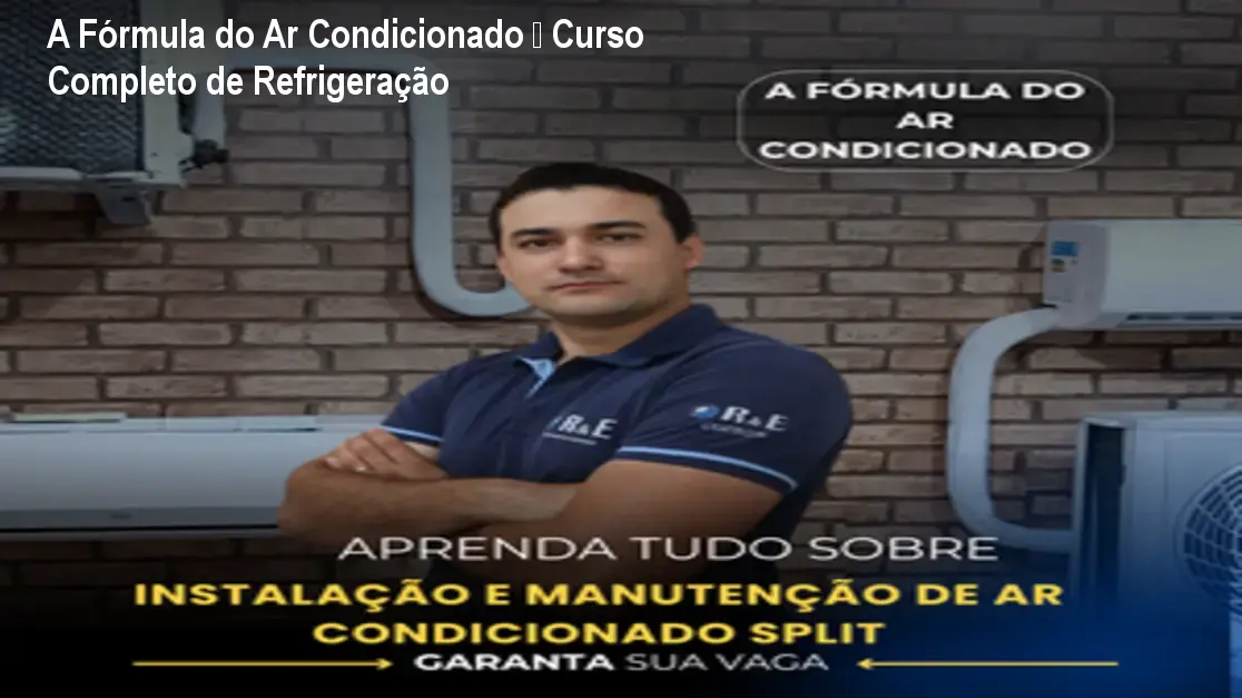 A Fórmula do Ar Condicionado – Curso Completo de Refrigeração 1 A Fórmula do Ar Condicionado – Curso Completo de Refrigeração