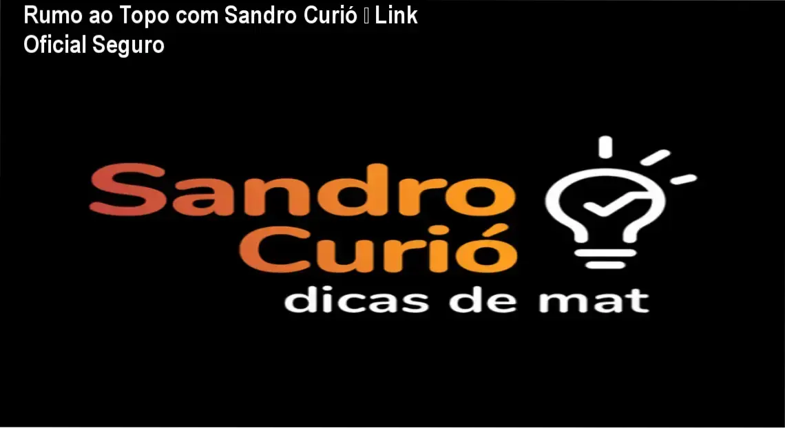 Rumo ao Topo com Sandro Curió – link oficial e acesso seguro